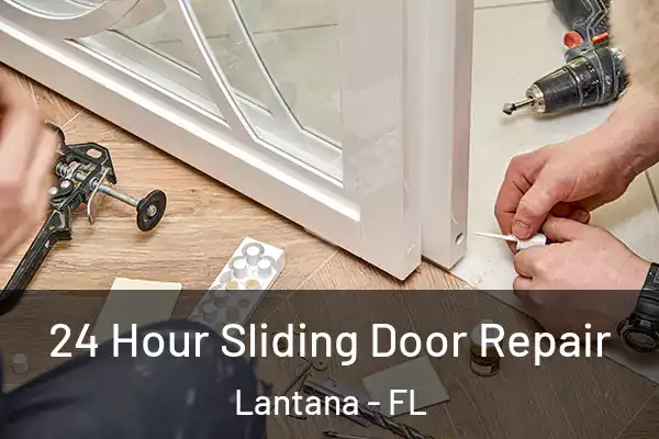 24 Hour Sliding Door Repair Lantana - FL