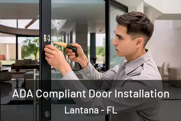 ADA Compliant Door Installation Lantana - FL