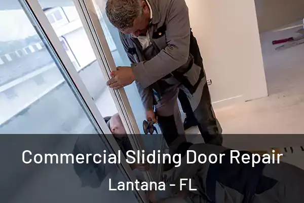 Commercial Sliding Door Repair Lantana - FL