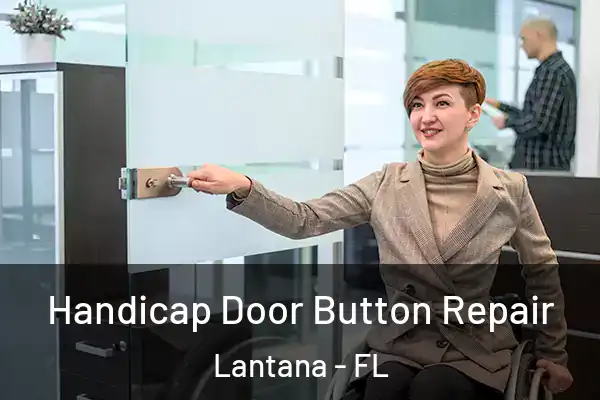  Handicap Door Button Repair Lantana - FL