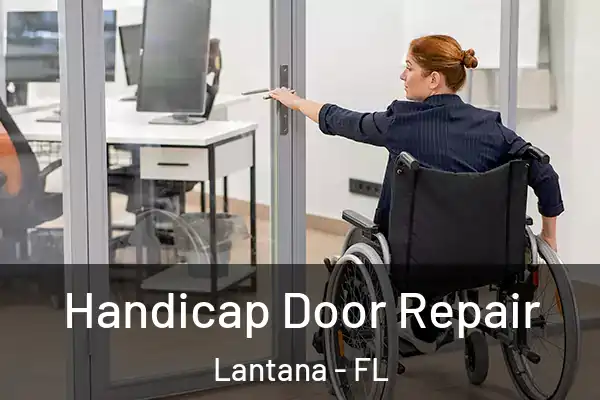 Handicap Door Repair Lantana - FL