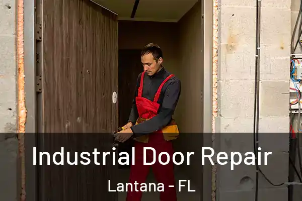 Industrial Door Repair Lantana - FL
