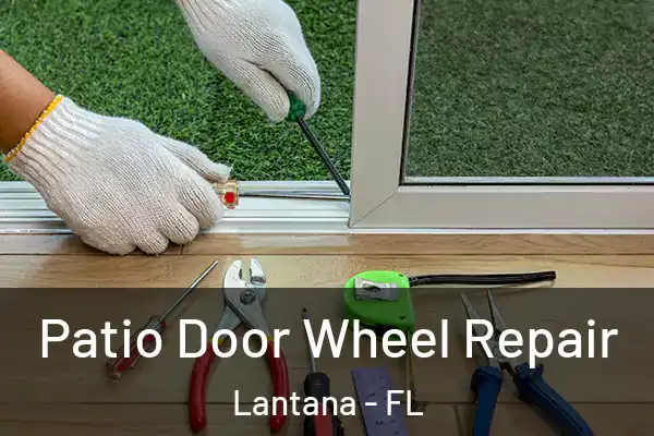  Patio Door Wheel Repair Lantana - FL