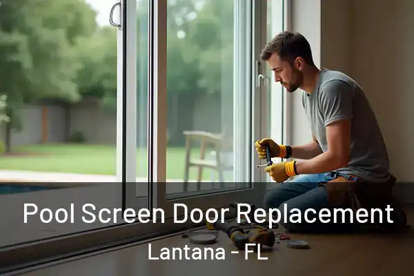 Pool Screen Door Replacement Lantana - FL