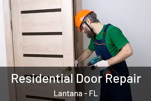 Residential Door Repair Lantana - FL