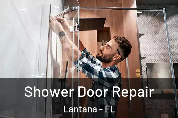 Shower Door Repair Lantana - FL