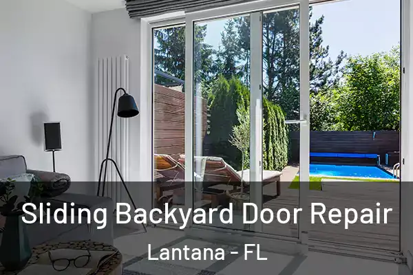 Sliding Backyard Door Repair Lantana - FL