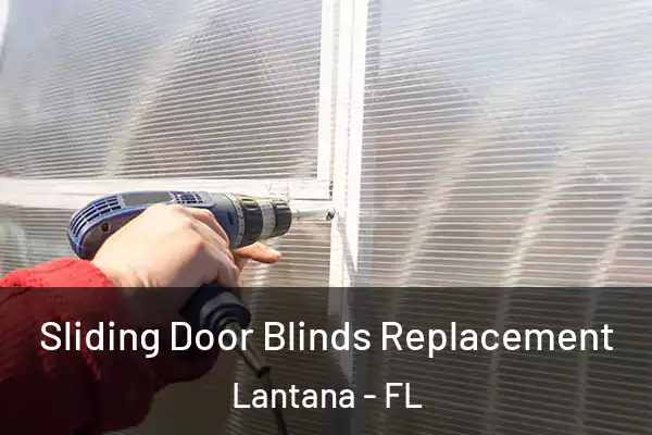 Sliding Door Blinds Replacement Lantana - FL