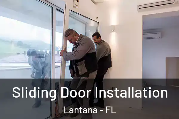 Sliding Door Installation Lantana - FL