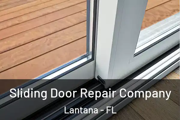 Sliding Door Repair Company Lantana - FL