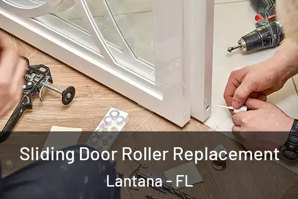 Sliding Door Roller Replacement Lantana - FL