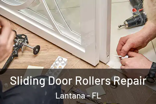  Sliding Door Rollers Repair Lantana - FL