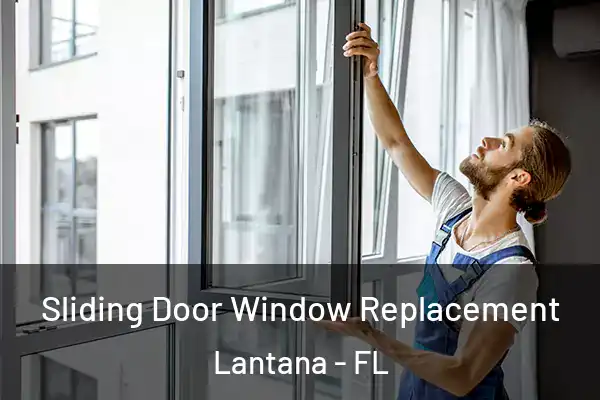 Sliding Door Window Replacement Lantana - FL