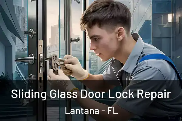 Sliding Glass Door Lock Repair Lantana - FL