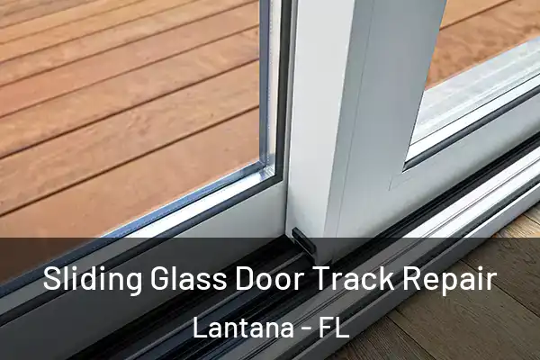  Sliding Glass Door Track Repair Lantana - FL