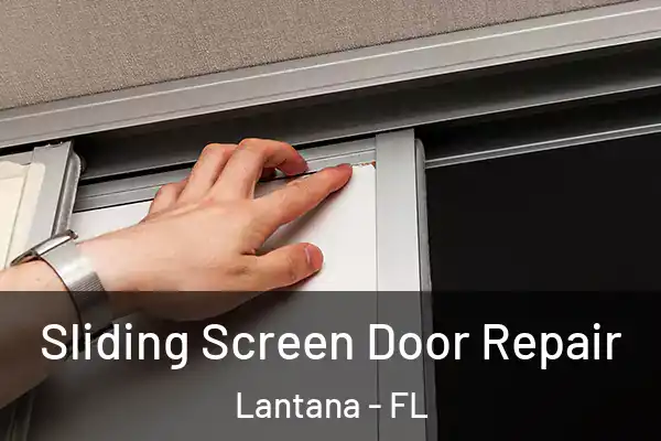 Sliding Screen Door Repair Lantana - FL