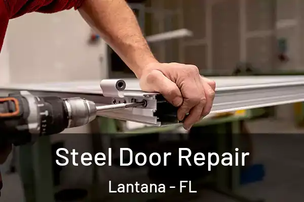 Steel Door Repair Lantana - FL